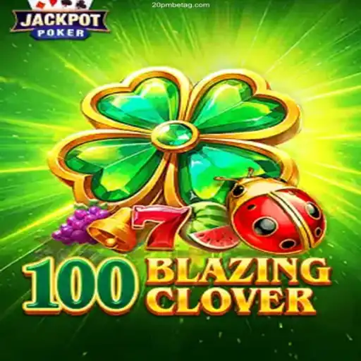 Dive into the World of 100BlazingClover at 20 PMBET Cassino Online